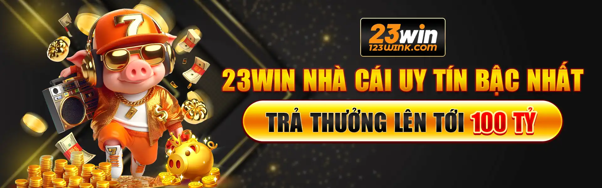 23win trả thưởng 100 tỷ