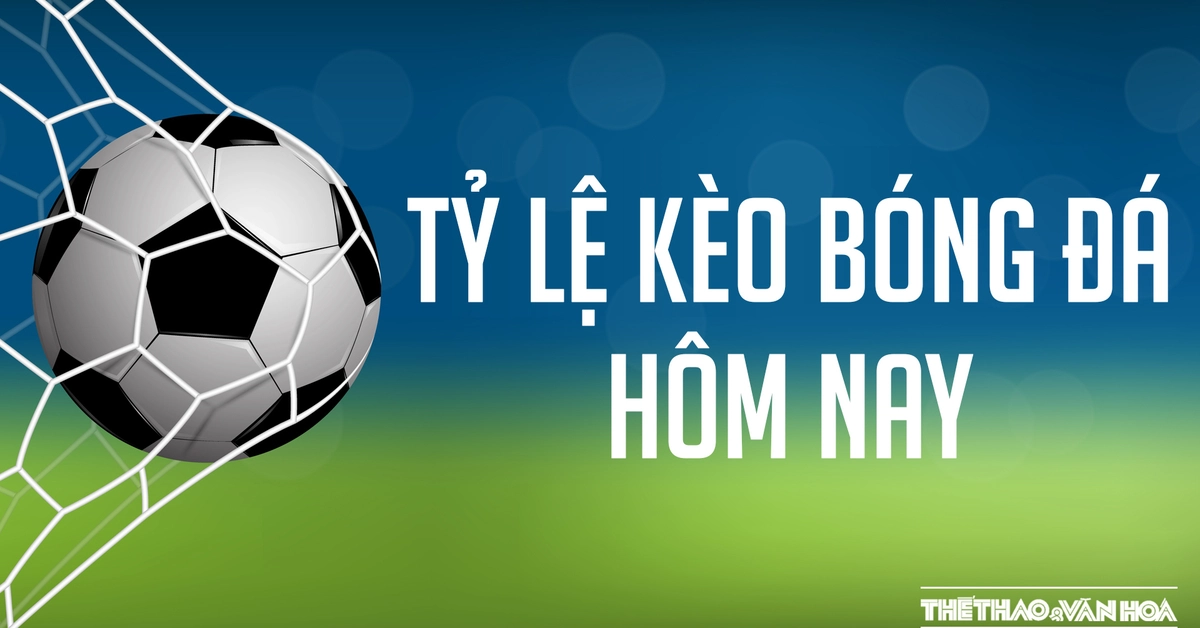 Tỷ Lệ Kèo Hôm Nay